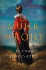 The Woman in Red \ La mujer de rojo (Spanish edition): una novela By Diana Giovinazzo, Aurora Lauzardo (Translated by) Cover Image
