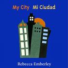 My City/ Mi Ciudad By Rebecca Emberley Cover Image
