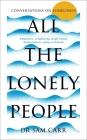 All the Lonely People: Conversations on Loneliness Cover Image