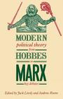 Modern Political Theory from Hobbes to Marx: Key Debates By Jack Lively (Editor), Andrew Reeve (Editor) Cover Image