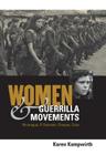 Women & Guerrilla Movements: Nicaragua, El Salvador, Chiapas, Cuba By Karen Kampwirth Cover Image