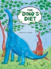 The Dino's Diet By Annette Thurner, Annette Thurner (Illustrator) Cover Image