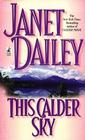 This Calder Sky By Janet Dailey Cover Image