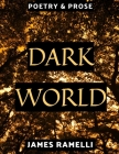 Dark World: Poetry & Prose Cover Image