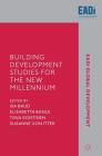 Building Development Studies for the New Millennium (Eadi Global Development) By Isa Baud (Editor), Elisabetta Basile (Editor), Tiina Kontinen (Editor) Cover Image