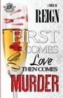 First Comes Love, Then Comes Murder (The Cartel Publications Presents) Cover Image
