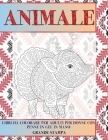 Libri da colorare per adulti per donne con penne in gel in mano - Grande stampa - Animale Cover Image
