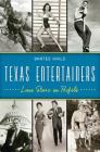 Texas Entertainers: Lone Stars in Profile Cover Image