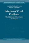 Solution of Crack Problems: The Distributed Dislocation Technique (Solid Mechanics and Its Applications #44) Cover Image