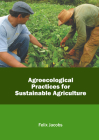 Agroecological Practices for Sustainable Agriculture By Felix Jacobs (Editor) Cover Image
