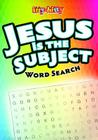 Jesus Is the Subject Word Search: Ittybitty Activity Book for Ages 5-10 (Pk of 6) Cover Image