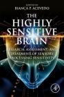 The Highly Sensitive Brain: Research, Assessment, and Treatment of Sensory Processing Sensitivity Cover Image
