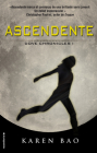 Ascendente / Dove Arising (DOVE CHRONICLES) By Karen Bao, Jorge Rizzo (Translated by) Cover Image