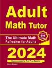 Adult Math Tutor: The Ultimate Math Refresher for Adults Cover Image