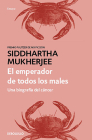 El emperador de todos los males: Una biografía del cáncer / The Emperor of All Maladies By Siddhartha Mukherjee Cover Image