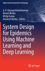System Design for Epidemics Using Machine Learning and Deep Learning (Signals and Communication Technology) Cover Image