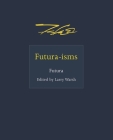 Futura-Isms By Futura, Larry Warsh (Editor) Cover Image