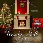 Thread the Halls Lib/E By Lea Wait, Christina Delaine (Read by) Cover Image