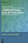 Perceptual Dialectology: Neue Wege Der Dialektologie (Linguistik - Impulse & Tendenzen #38) By Christina Ada Anders (Editor), Markus Hundt (Editor), Alexander Lasch (Editor) Cover Image