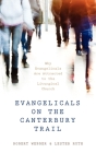 Evangelicals on the Canterbury Trail: Why Evangelicals Are Attracted to the Liturgical Church By Robert E. Webber, Lester Ruth Cover Image