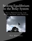 Seeking Equilibrium in the Belay System: Fall Protection for Rope Access and Rescue Cover Image