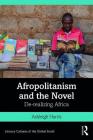 Afropolitanism and the Novel: De-Realizing Africa Cover Image