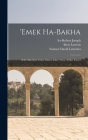 'Emek ha-bakha: Sefer ha-orot veha-tela'ot asher 'avru 'al bet Yira'el By Samuel David Luzzatto, Meir Letteris, Ha-Kohen Joseph Cover Image