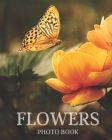 Flowers Photo Book: Colorful Flower Picture Book for Seniors with Alzheimer's & Dementia - Memory Activities for Dementia Patients with Bi Cover Image