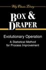 Evolutionary Operation P (Wiley Classics Library #67) By Box, Draper Cover Image