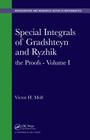 Special Integrals of Gradshteyn and Ryzhik: The Proofs - Volume I (Chapman & Hall/CRC Monographs and Research Notes in Mathemat) By Victor H. Moll Cover Image