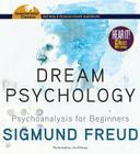Dream Psychology: Psychoanalysis for Beginners Cover Image