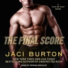 The Final Score Lib/E By Jaci Burton, Tatiana Sokolov (Read by) Cover Image