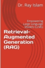 Retrieval-Augmented Generation (RAG): Empowering Large Language Models (LLMs) Cover Image