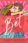 Bet By Casey Gordon Cover Image