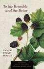 To the Bramble and the Briar: Poems Cover Image