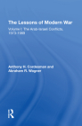 The Lessons of Modern War: Volume I: The Arab-Israeli Conflicts, 1973-1989 By Anthony H. Cordesman, Abraham Wagner Cover Image