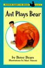 Ant Plays Bear (Penguin Young Readers, Level 3) By Betsy Byars, Marc Simont (Illustrator) Cover Image