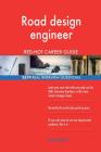 Road design engineer RED-HOT Career Guide; 2579 REAL Interview Questions By Red-Hot Careers Cover Image