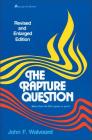 The Rapture Question By John F. Walvoord Cover Image