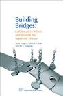 Building Bridges: Collaboration Within and Beyond the Academic Library (Chandos Information Professional) Cover Image