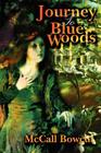 Journey To Blue Woods By McCall Bowcut Cover Image