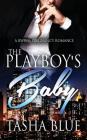 The Playboy's Baby By Tasha Blue Cover Image