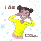 I Am By Ashley E. Dowell (Illustrator), Jenice Owens Cover Image