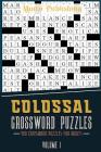 Colossal Crossword Puzzles: 400 Crossword Puzzles for Adults Volume 1 By Moito Publishing Cover Image