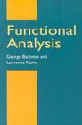 Functional Analysis (Dover Books on Mathematics) By George Bachman, Lawrence Narici Cover Image