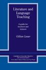 Literature and Language Teaching: A Guide for Teachers and Trainers (Cambridge Teacher Training and Development) By Gillian Lazar Cover Image