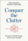Conquer the Clutter: Strategies to Identify, Manage, and Overcome Hoarding By Elaine Birchall, Suzanne Cronkwright Cover Image