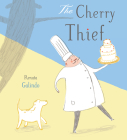 The Cherry Thief (Child's Play Library) By Renata Galindo (Illustrator), Renata Galindo Cover Image
