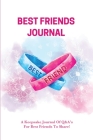 Best Friends Journal: Every Day Writing Prompts Pages, Best Friend Book, Gift, Write In Notebook Cover Image