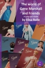 The world of Gene Marshall and Friends By Elisa Rolle Cover Image